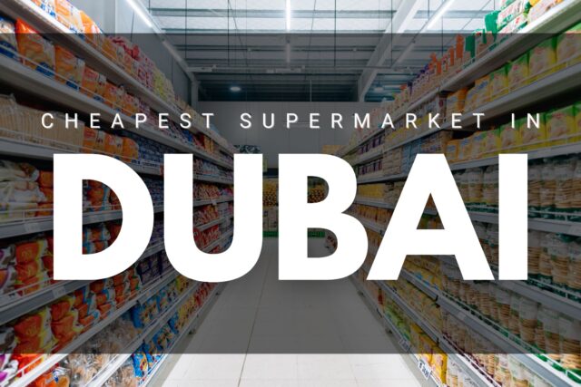 Cheapest Supermarket in Dubai
