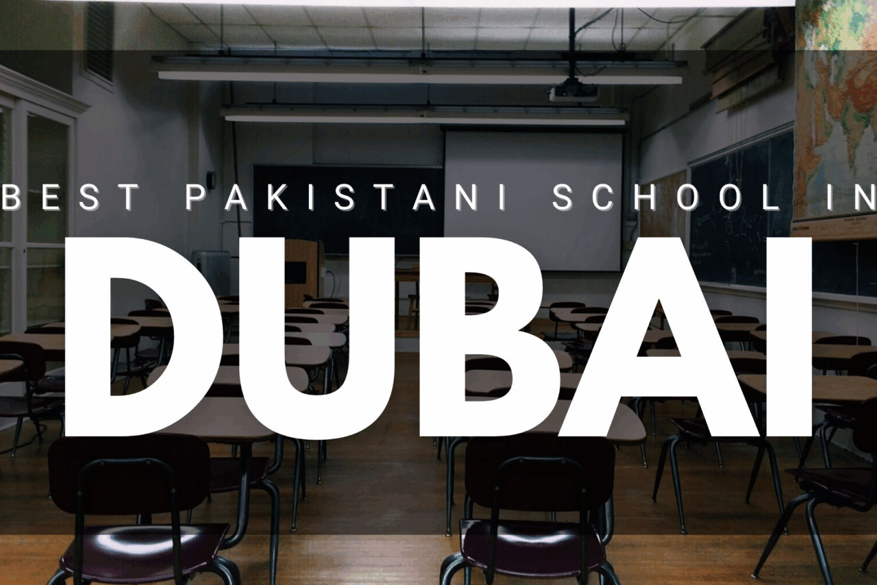 Best Pakistani Schools in Dubai