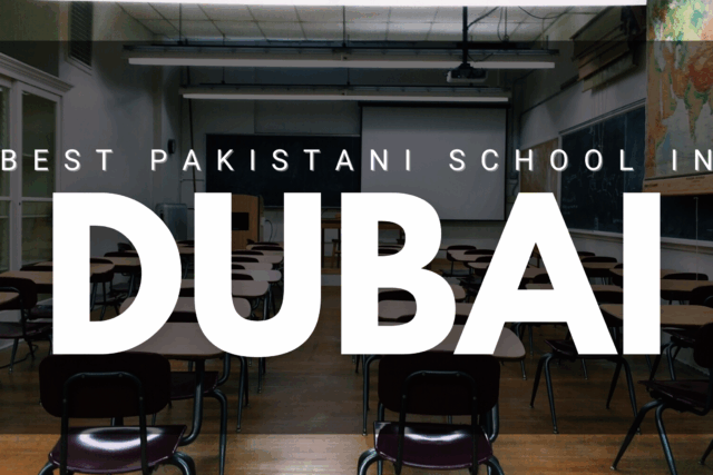 Best Pakistani Schools in Dubai