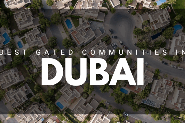 Best Gated Communities in Dubai