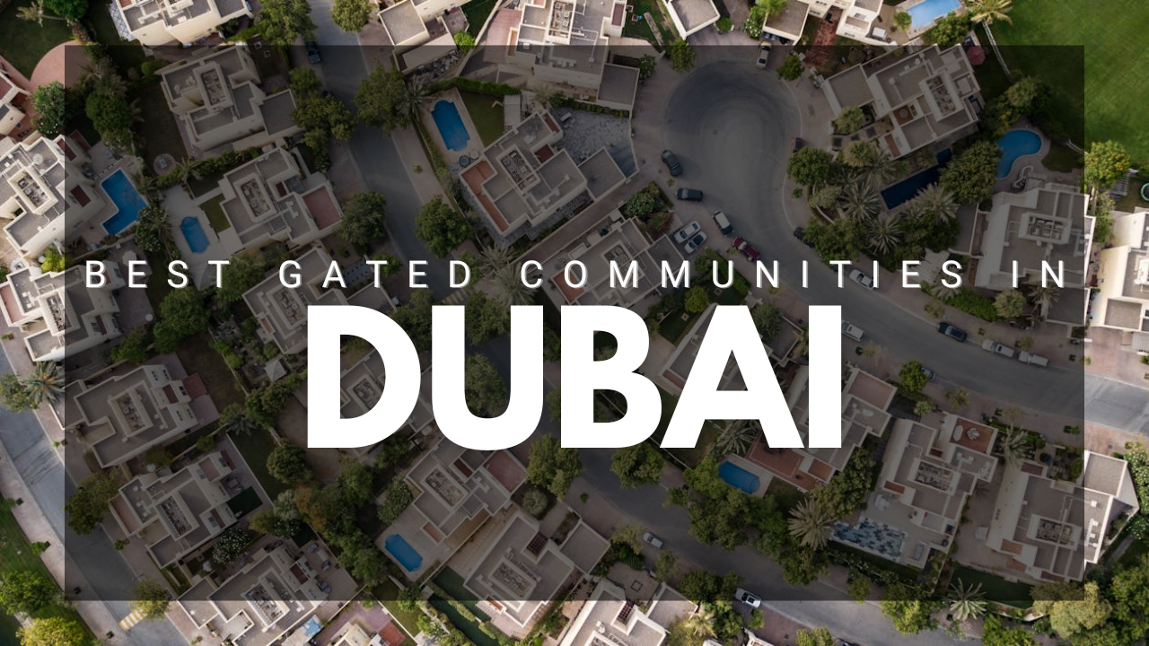 Best Gated Communities in Dubai