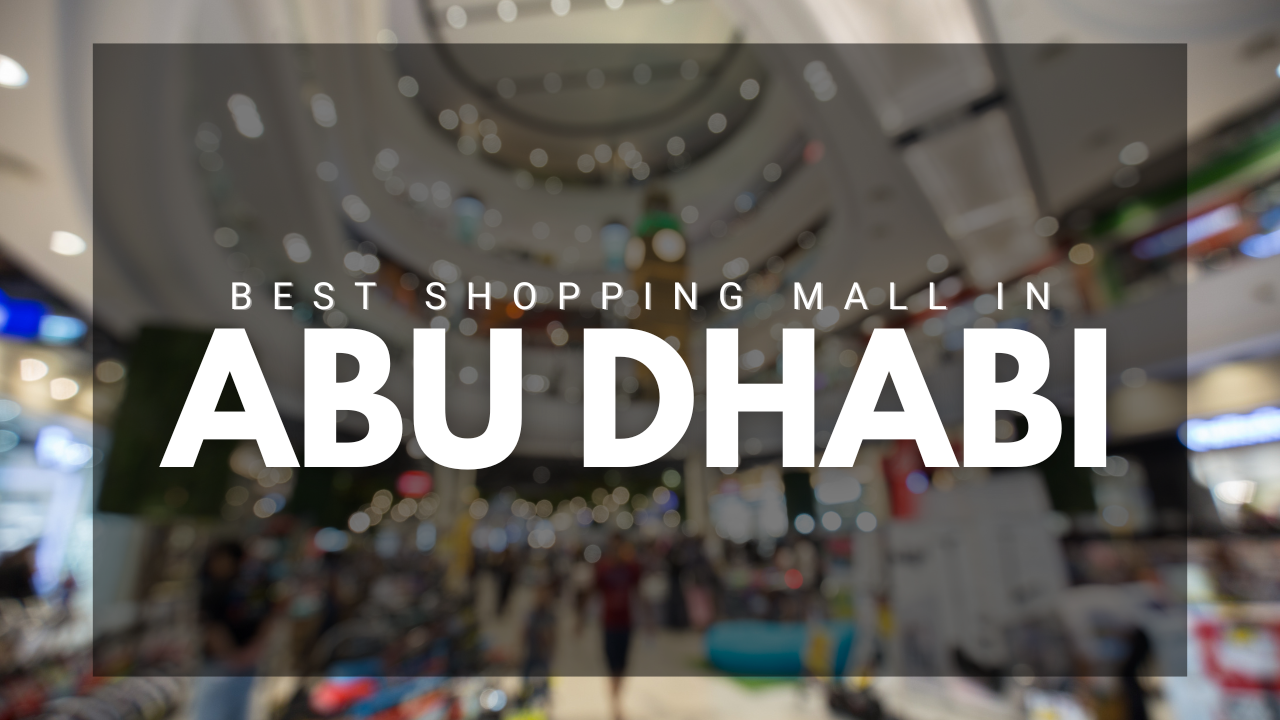 best shopping mall in abu dhabi