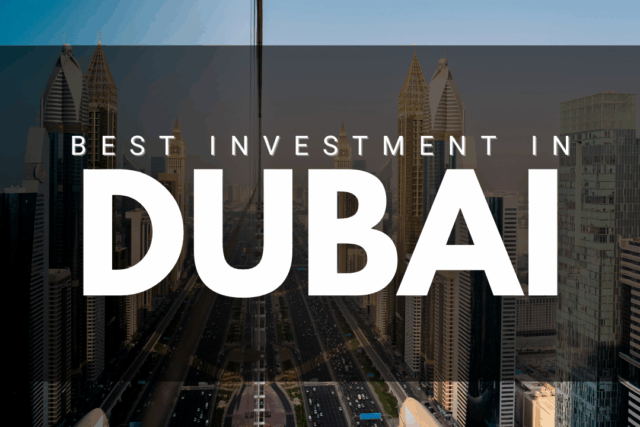 Best investment in Dubai