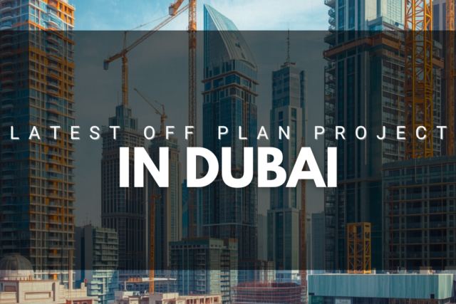 latest off plan projects in dubai